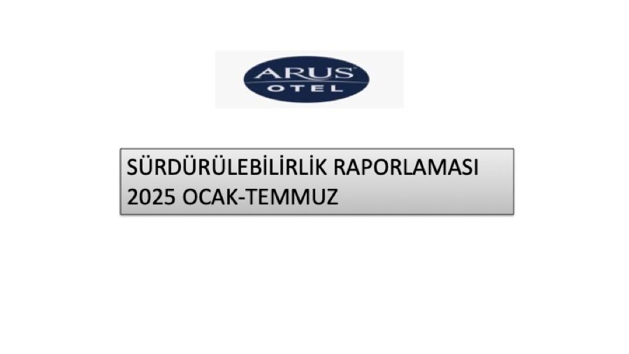 Arus Otel Sürdürülebilirlik Raporlaması 2025 Ocak-Temmuz kapağı